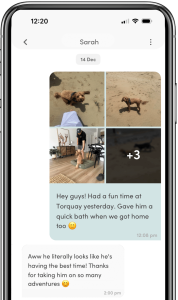 A loyal pet parent will appreciate updates throughout the booking